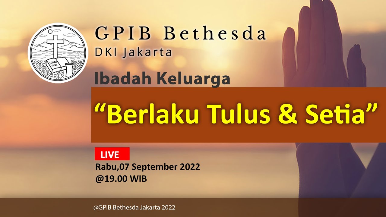 Ibadah Keluarga - GPIB Bethesda (07 September 2022)
