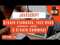 Create Element, TextNode & Comment In Javascript|Get Knowledge