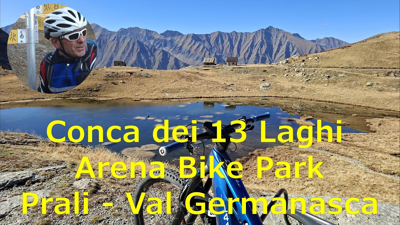 Vallone dei 13 Laghi e Bike Park Arena - Prali - Val Germanasca
