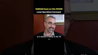 Luna Operations Command - Human Base on the Moon