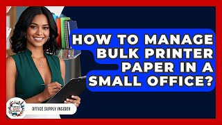 How To Manage Bulk Printer Paper In A Small Office? - Office Supply Insider
