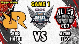 RRQ vs AE Game 1 MPL ID S7 Week 7 Day 2 - RRQ HOSHI vs ALTER EGO | Blogger Gaming