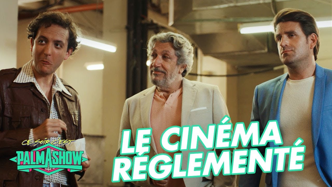 Le cinéma réglementé – Palmashow