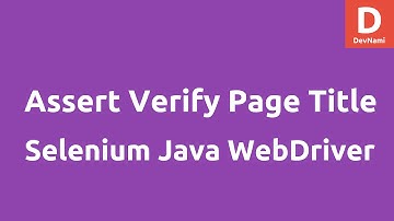 Assert verify page title Selenium Java