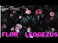 Flor-(Type Beat)-(LeoGezus)