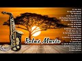 Relaxing Beautiful Saxophone Romantic Love Songs ♫ The Very Best Of Sax, Piano, Guitar Love Songs