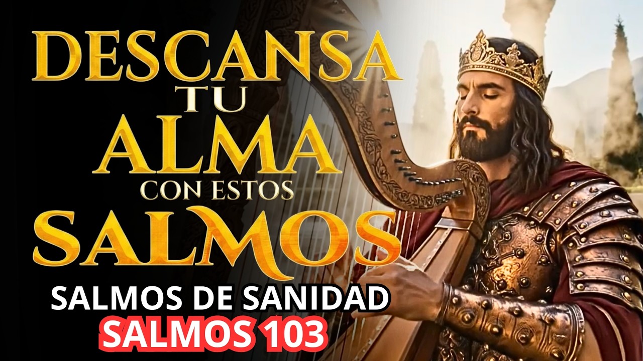 SALMOS DE SANIDAD Y MILAGROS | Salmos que David Cantaba Con Poder - YouTube