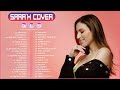 Sarah greatest hits full album 2022 most popular cover songs collection sarah