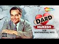 Dard Series of Mukesh | Tum Been Jeevan Kaise | Do Kadam Tum Na Chale | Mujhko Iss Raat @filmigaane