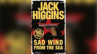Sad Wind from the Sea by Jack Higgins | Full Audiobook