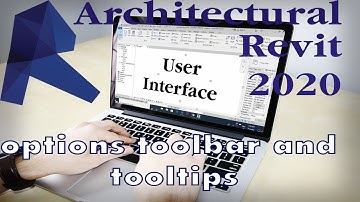 Rivet tutorial/(BIM) clips:- options toolbar and tooltips of the User interface of REVIT