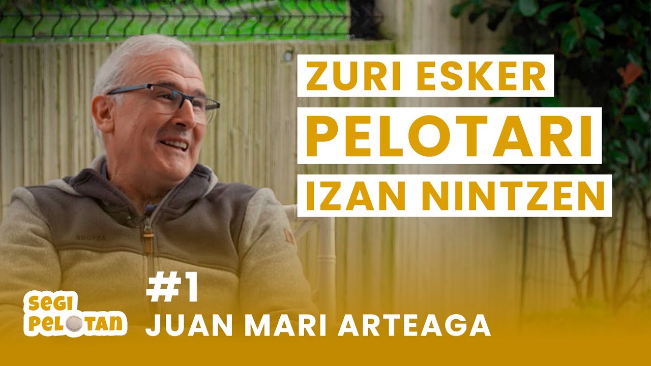 Segi Pelotan #1 Juan Mari Arteaga