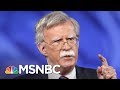 Lawrence On John Bolton And The Madness In The White House | The Last Word | MSNBC