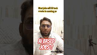 What jobs will AI tech create in coming years | AI jobs