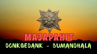MAJAPAHIT | DONKGEDANK - BUMANDHALA