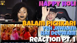 Balam Pichkari - Yeh Jawaani Hai Deewani | Ranbir Kapoor, Deepika Padukone Reaction Pt.1