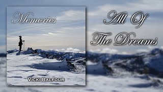 All Of The Dreams – Relaxing Piano Music from the Album Memories | Vicki Balfour – Original Song