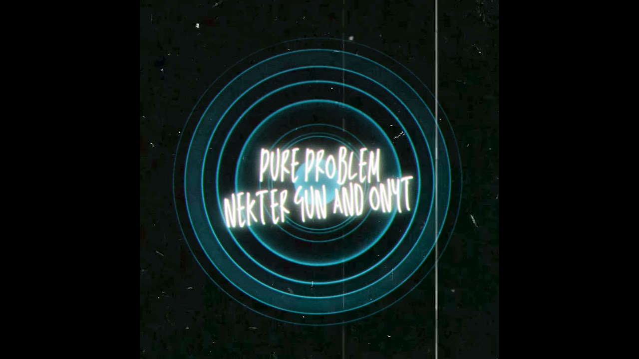 Guarda Nekter Gun, Onyt - Pure Problem su YouTube Guarda Nekter Gun, Onyt - Pure Problem su YouTube