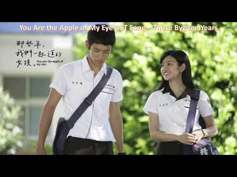 na-xie-nian(those-bygone-years)-那些年-you-are-the-apple-of-my-eyes-ost-pinyin-subs+english-translation