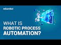 What is Robotic Process Automation (RPA) | RPA Tutorial for Beginners | RPA Training | Edureka