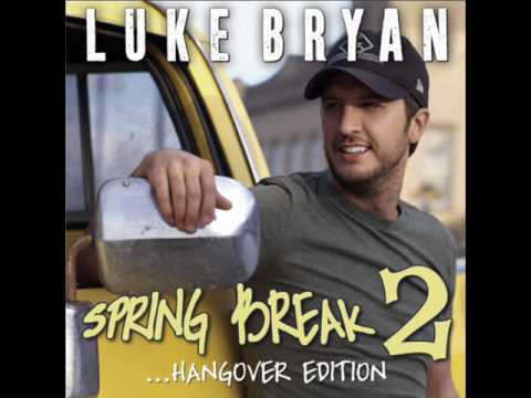 Wild Weekend- Luke Bryan (Spring Break 2 EP)