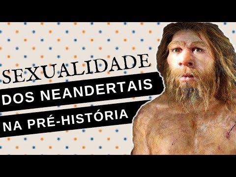 Vídeo: Histórias íntimas De Neandertais E Ancestrais De Pessoas Modernas - Visão Alternativa