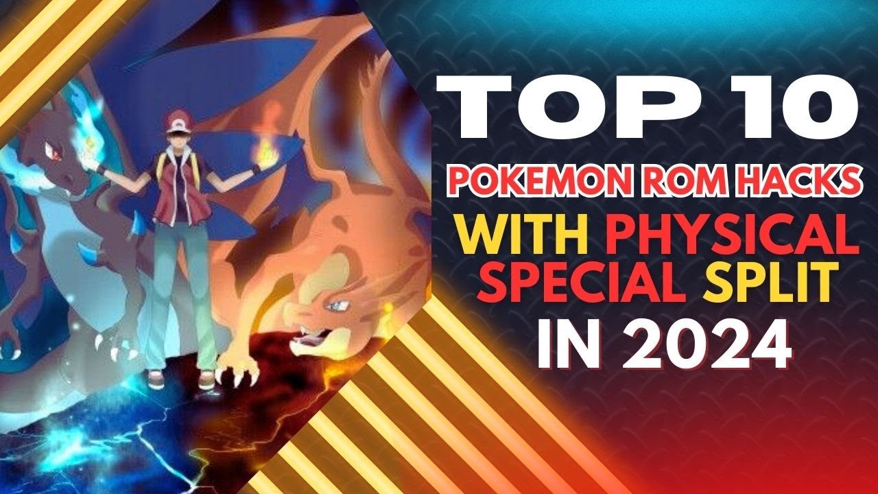 Top 10 Pokemon ROM Hacks With Physical Special Split In 2024 top-10-best-pokemon-rom-hacks-2020-youtube