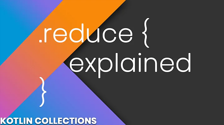 Reduce Explained - Kotlin Collections