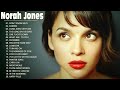 Norah Jones Greatest Hits 2022 - Norah Jones Best Songs Collection