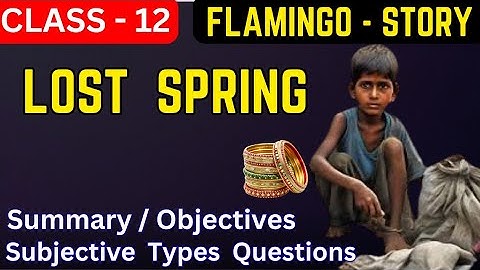 Lost Spring/Class 12 english/chapter 2/flamingo class 12 chapter 2/jac board class 12 english