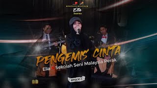 ELLA Akustika : Pengemis Cinta (LIVE) X Sekolah Seni Malaysia Perak