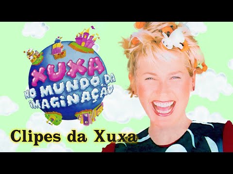Xuxa No Mundo da Imaginação • Clipes da Xuxa | DVD COMPLETO
