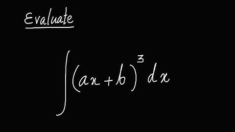 Integral(ax+b)^3dx • Substitution method • allaboutintegrals.