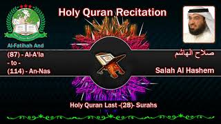 Holy Quran Recitation - Salah Al Hashem / Al-Fatihah And Last (28) Surahs