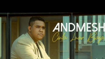 Andmesh Kamaleng - Cinta Luar Biasa (lyrics Official Music Video)
