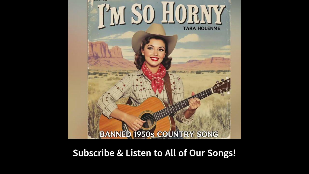 Tara Holenme - I'm So H*rny (Banned 1950s Country Song) / Forgotten Songs of the 50s #susrecords