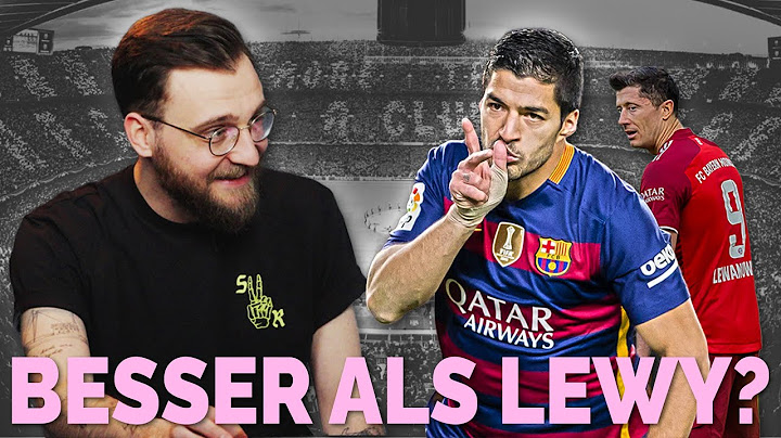 Wie gut war Suárez? Besser als Lewandowski? STREAM HIGHLIGHT