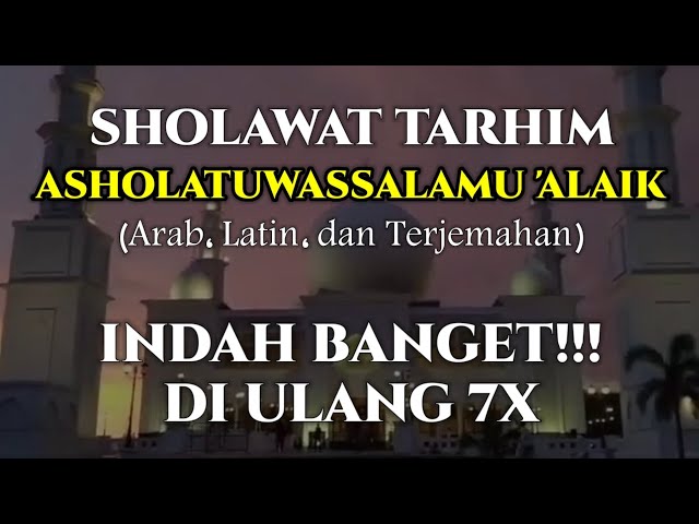 INDAH BGT!!!Sholawat Tarhim Merdu Menjelang Maghrib dan Subuh Lengkap Arab Latin Dan terjemahan class=