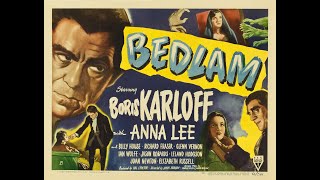 HOHC #163: Discusses Boris Karloff in 'Bedlam' (1945) Val Lewton. Dir: Mark Robson.