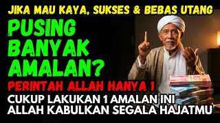 Download Lagu Pusing Terlalu Banyak Amalan⁉️Allah Hanya Minta Lakukan 1 Amalan Ini Jika Mau Kaya \u0026 Bebas Hutang MP3