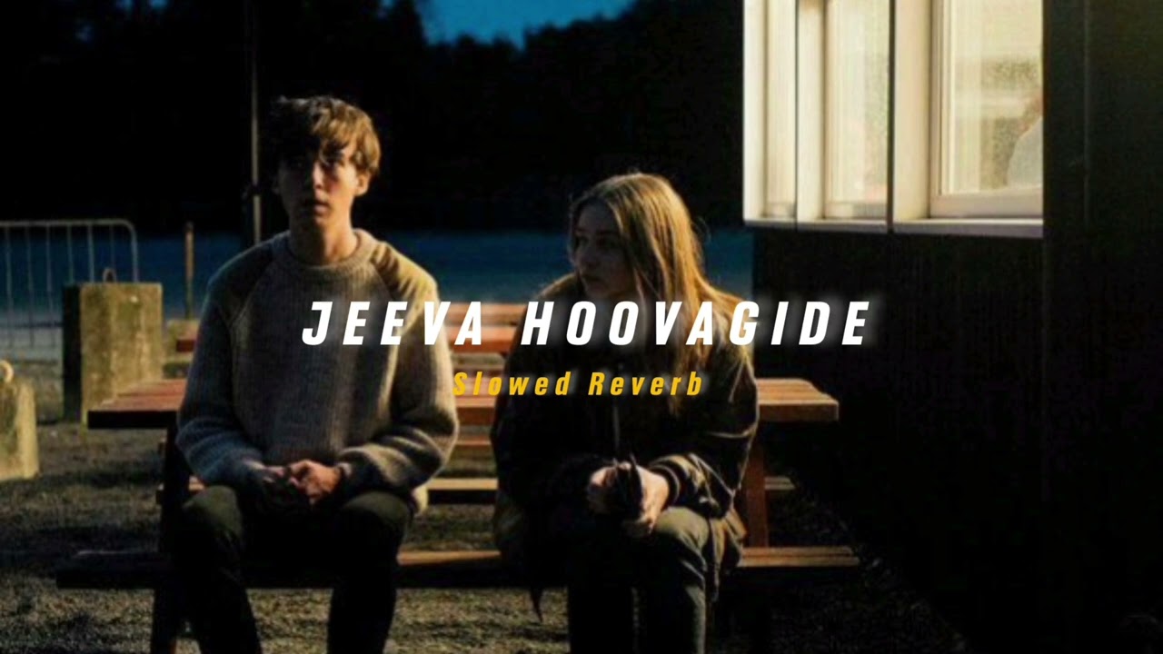 Jeeva Hoovagide  Slowed  Reverb   Soul Vibez