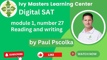 Digital SAT practice test 1, module 1, number 27, reading and writing || Ivy Masters