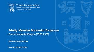 Trinity Monday 2026 - Memorial Discourse on Owen Sheehy Skeffington (1909-1970)