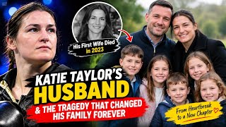 Katie Taylor’s Husband & the Tragedy That Changed His Family Forever #KatieTaylor #BoxingNews 