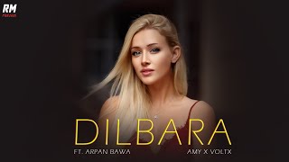 Dilbara remix  Amy X Voltx  Ft Arpan Bawa  B Praak   Sachet Tandon Pardanara Thakur 