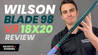 Is the 18x20 BETTER than the 16x19? Wilson Blade 98 v9 18x20 Review | Rackets & Runners