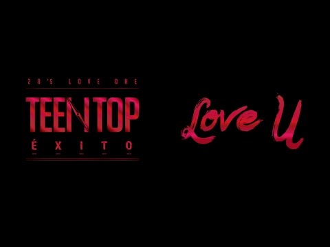 틴 탑(Teen Top) (+) Love U