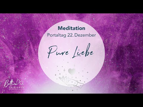 Meditation – Portaltag 22.12.2021 - pure Liebe