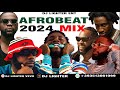 Afrobeat Mix 2024 Nonstop /Kizz Daniel/Omah Lay/Yemi Alade/Shallipopi/Dj Lighter/odumodu blvck