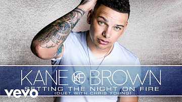 Kane Brown - Setting the Night On Fire (with Chris Young) (Audio)